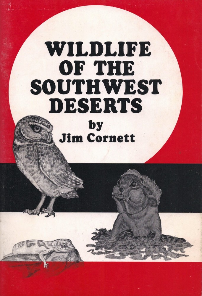 Wildlife Of The Southwest Deserts Scorpion Snakes Birds Lizards Mammals Burros