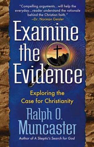 Examine the Evidencea (R): Exploring the Case for Christianity by Muncaster