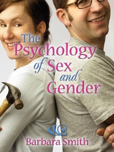 The Psychology of Sex and Gender by Faan Smith, Barbara, PhD, RN, FACSM: Used