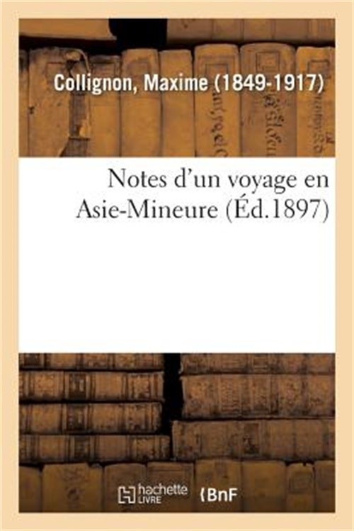 Notes d'Un Voyage En Asie-Mineure (Paperback or Softback)