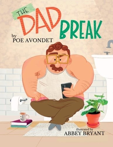The Dad Break by Poe Avondet: Used