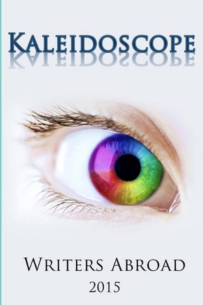 Kaleidoscope by Writers Abroad (English) Paperback Book