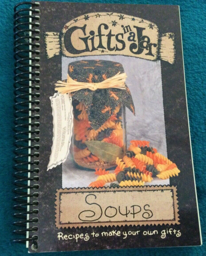 Gifts In a Jar Soups - Recipes to Make Your Own Gifts SC spiral bound 2001