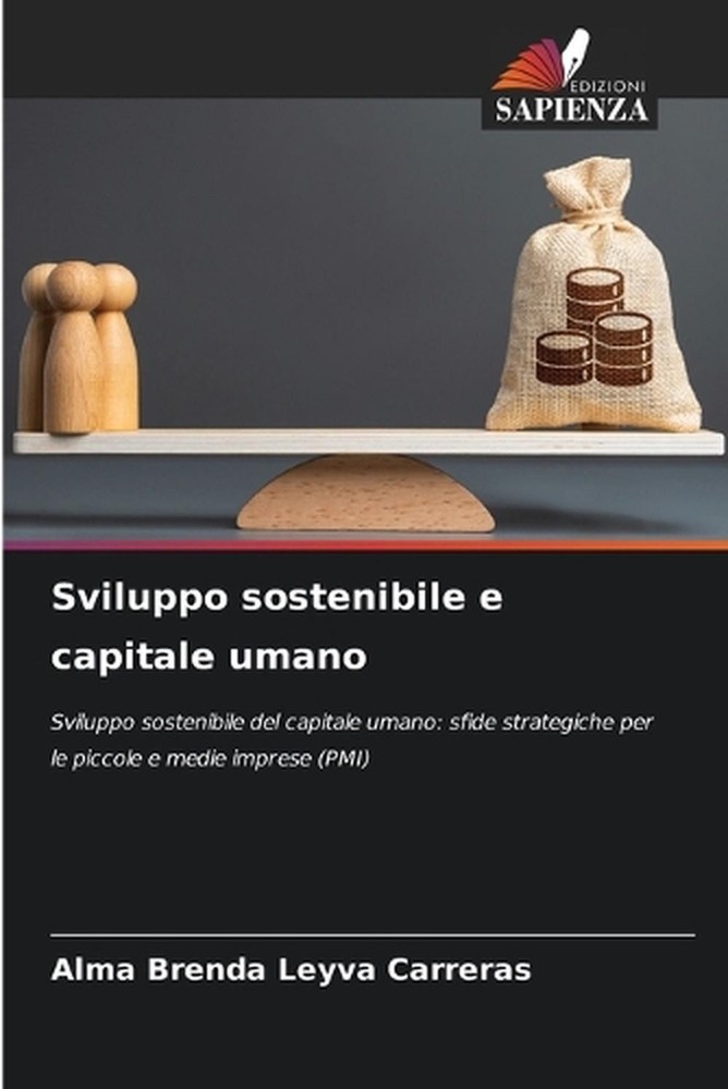 Sviluppo sostenibile e capitale umano by Alma Brenda Leyva Carreras (Italian) Pa