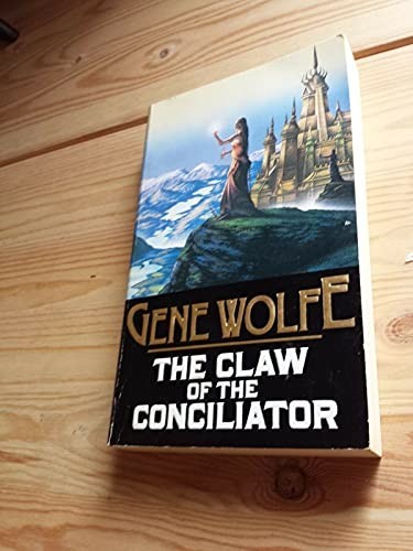 The Claw of the Conciliator:Volume Two o... by Wolfe, Gene. Paperback / softbackFREE US DELIVERY | ISBN: 0099274701 | Quality Books