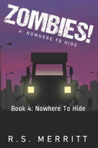 Zombies!: Book 4: Nowhere To Hide by Merritt, R. S., Brand New, Free shipping...
