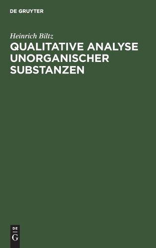 Heinrich Biltz Qualitative Analyse Unorganischer Substanzen (Hardback)