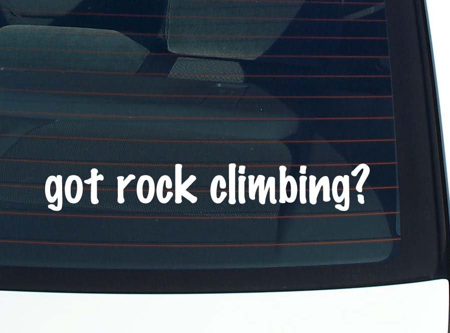 Got Rock Climbing? Funny Vinyl Car Decal Bumper Sticker