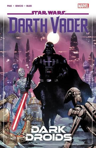 Greg Pak Star Wars: Darth Vader by Greg Pak Vol. 8 - Dark Droids (Paperback)Another great item from Rarewaves USA | Free delivery!