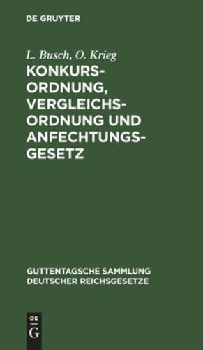 Konkursordnung, Vergleichsordnung Und Anfechtungsgesetz : Mit Erläuterungen, ...