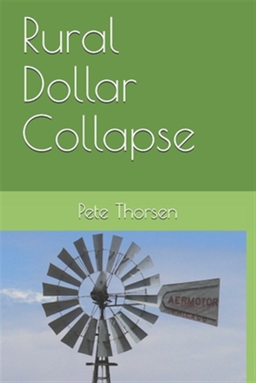 Rural Dollar Collapse by Thorsen, Pete, Like New Used, Free shipping in the US