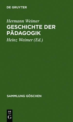 Hermann Weimer Geschichte Der Pädagogik (Hardback) Sammlung Göschen