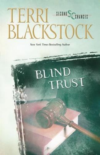Blind Trust: A Suspenseful Second Chance Romance by Terri Blackstock: Used
