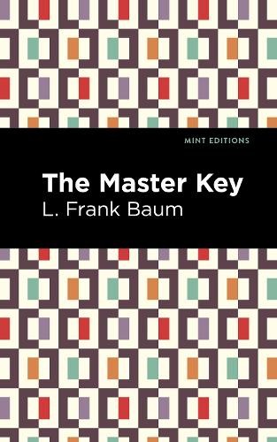 L. Frank Baum The Master Key (Paperback) Mint Editions (UK IMPORT)All Tariffs and Duties included - no additional charges