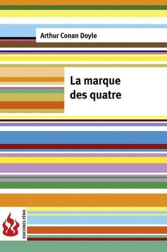 La marques des quatre: (low cost). ?dition limit?e by Arthur Conan Doyle (French