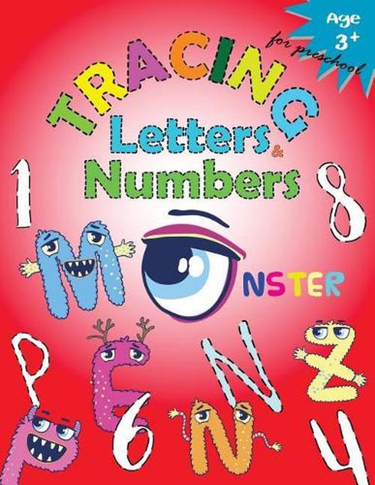 Tracing Letters and Numbers for Preschool(Monster): Kindergarten Tracing Workboo
