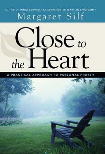 Close to the Heart: A Practical Approach to Personal Prayer by Silf: Used