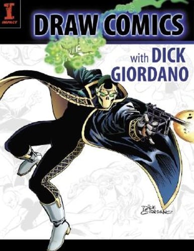 Draw Comics with Dick Giordano by Dick Giordano: Used