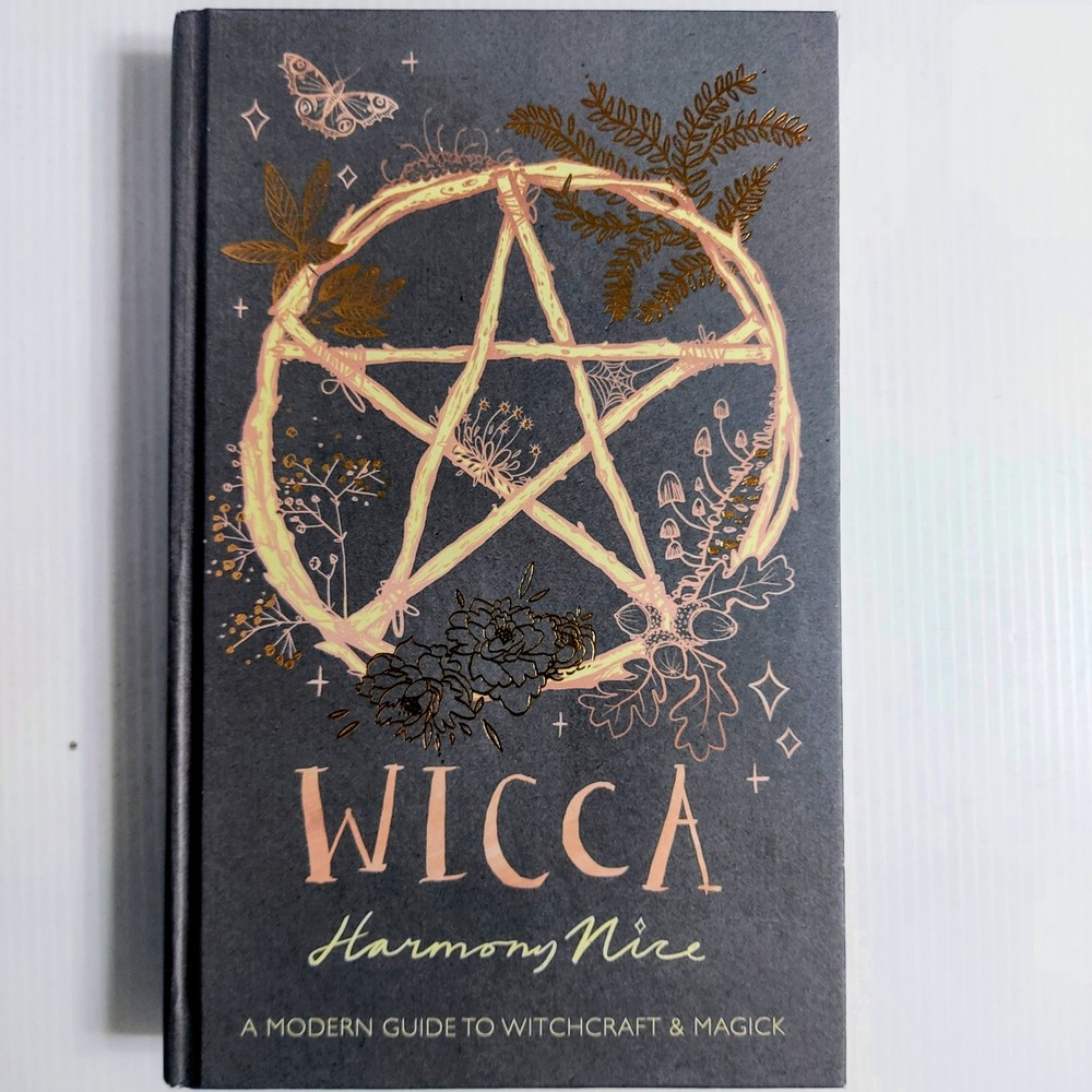 Wicca: A Modern Guide to Witchcraft & Magick by Harmony Nice Hardback Book