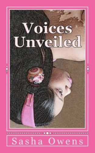 Voices Unveiled by Owens, Sasha, Brand New, Free shipping in the US