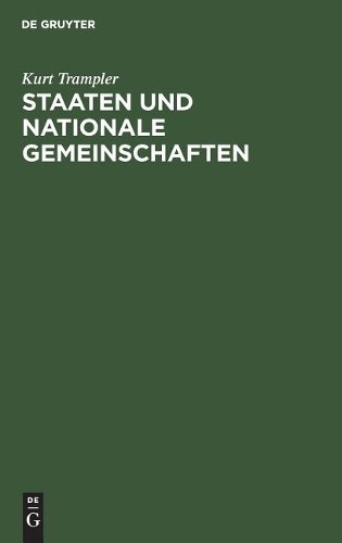 Kurt Trampler Staaten Und Nationale Gemeinschaften (Hardback)