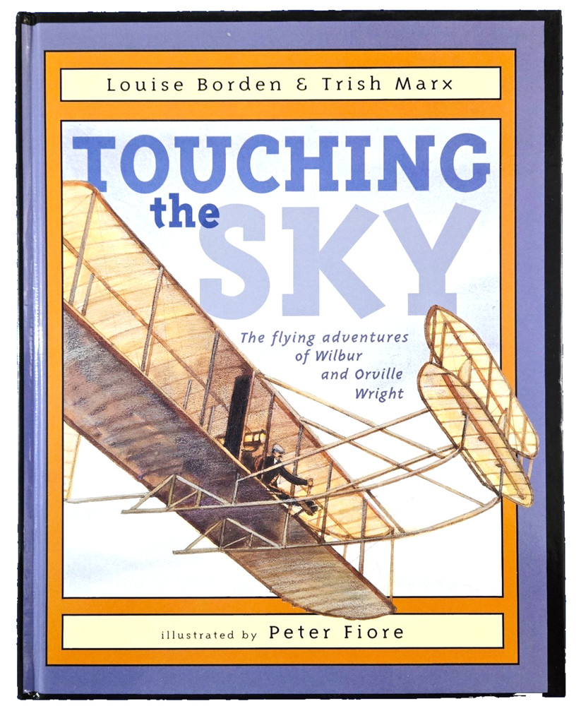 Touching The Sky Hardcover The Flying Adventures Of The Wright Brothers