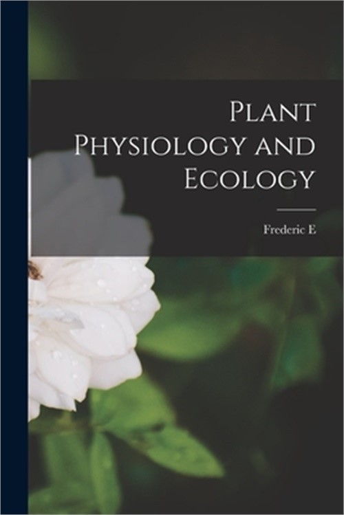 Plant Physiology and Ecology (Paperback or Softback)