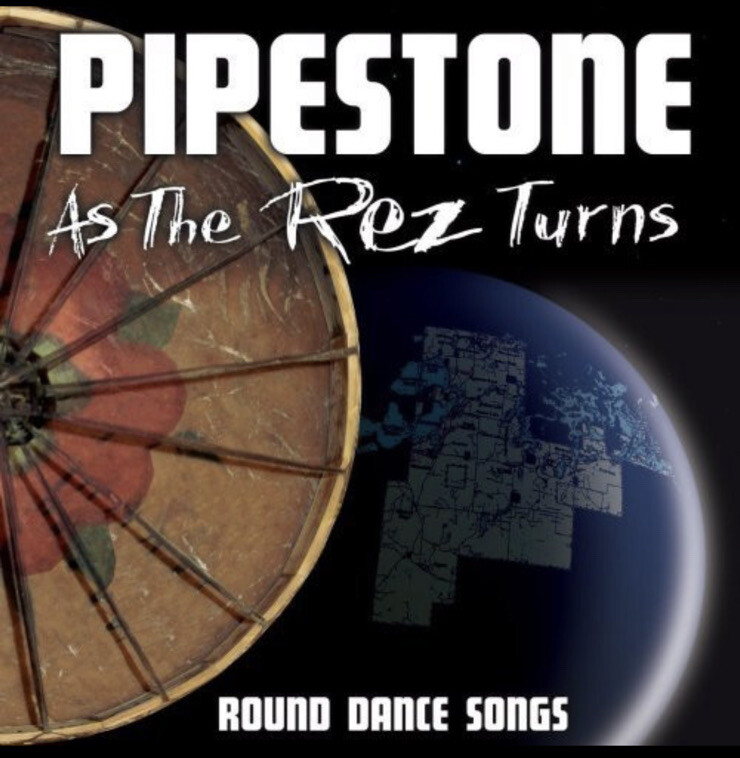 As The Rez Turns: Round Dance Songs by Pipestone (CD, 2010)