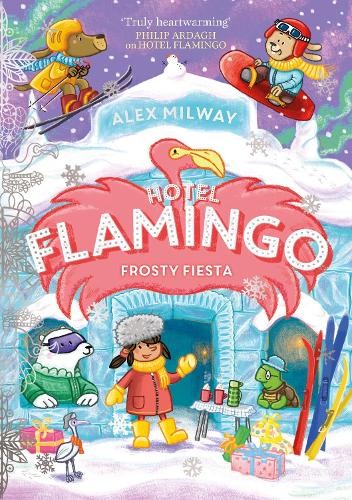 Alex Milway Hotel Flamingo: Frosty Fiesta (Paperback) Hotel FlamingoAnother great item from Rarewaves USA | Free delivery!