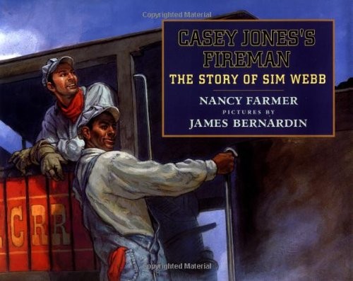 Casey Jones's Fireman: The Story of S..., Farmer, Nancy