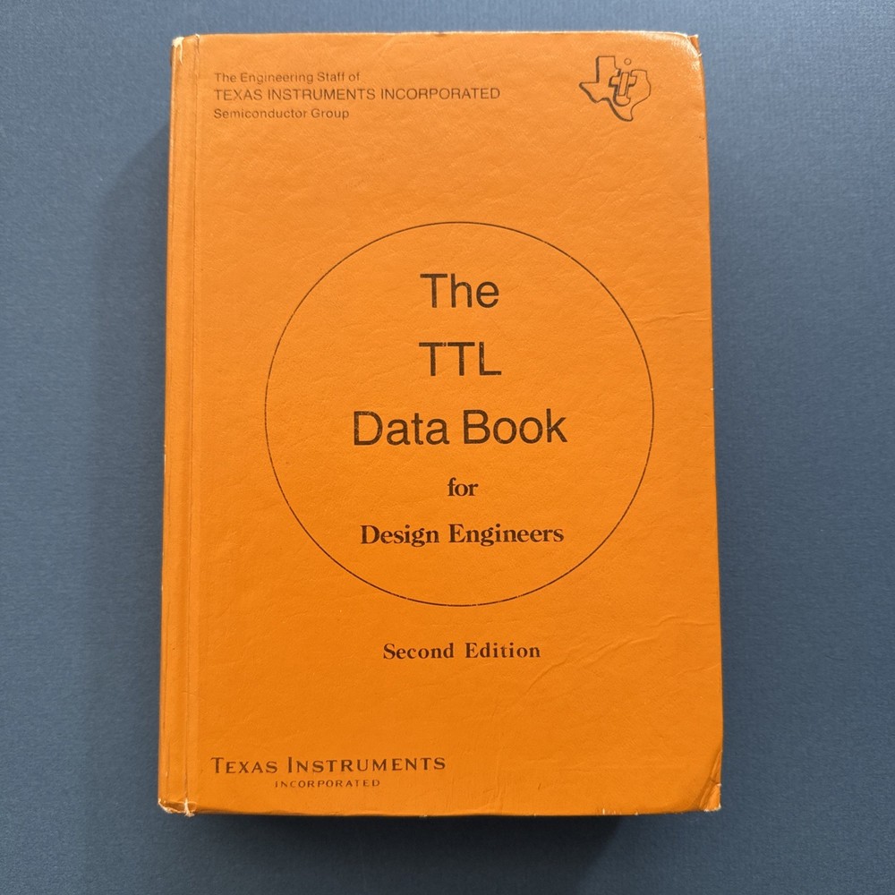 The TTL Data Book for Design Engineers 2nd Ed Texas Instruments 1981 Vintage