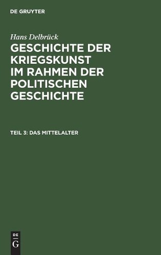Hans Delbrück Das Mittelalter (Hardback)