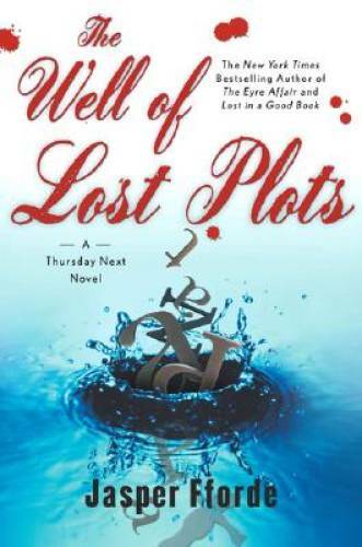 The Well of Lost Plots: A Thursday Next Novel - Hardcover - GOOD