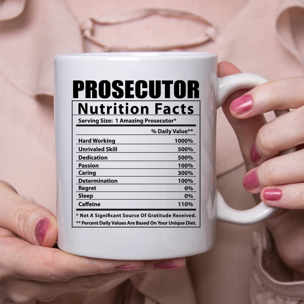 Funny Prosecutor Nutritional Facts White Coffee Mug