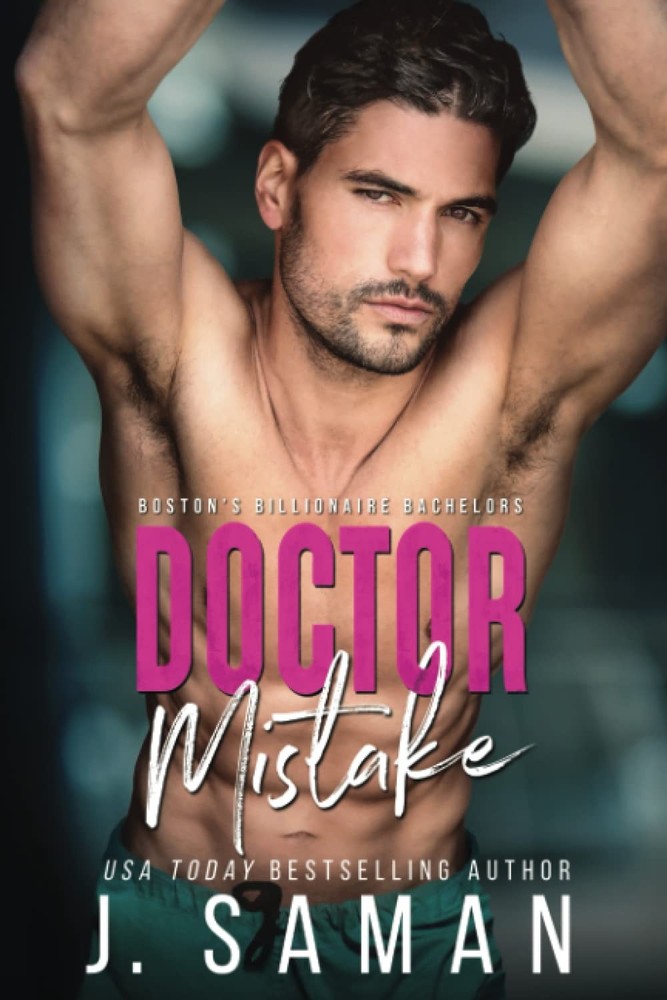 Doctor Mistake: A Best Friend's Older Brother Romance (Boston's Billionaire ...