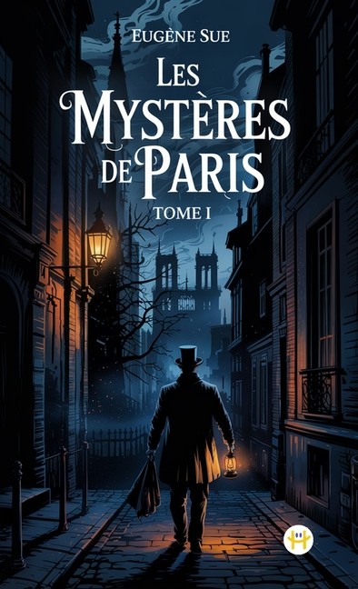 Les Myst?Res De Paris, Tome I