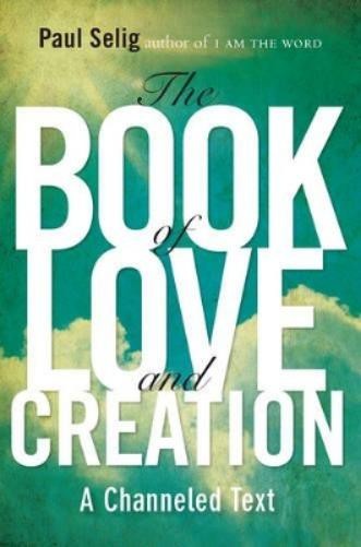 Paul Selig Book of Love and Creation (Paperback)Another great item from Rarewaves USA | Free delivery!