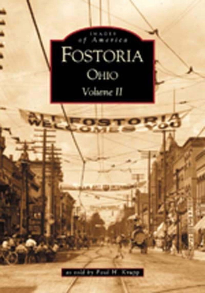 NEW Arcadia Publishing Fostoria, Ohio, OH 9780738520056 Images of America Trade