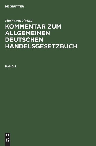 Hermann Staub Hermann Staub: Kommentar Zum Allgemeinen Deutschen Hand (Hardback)