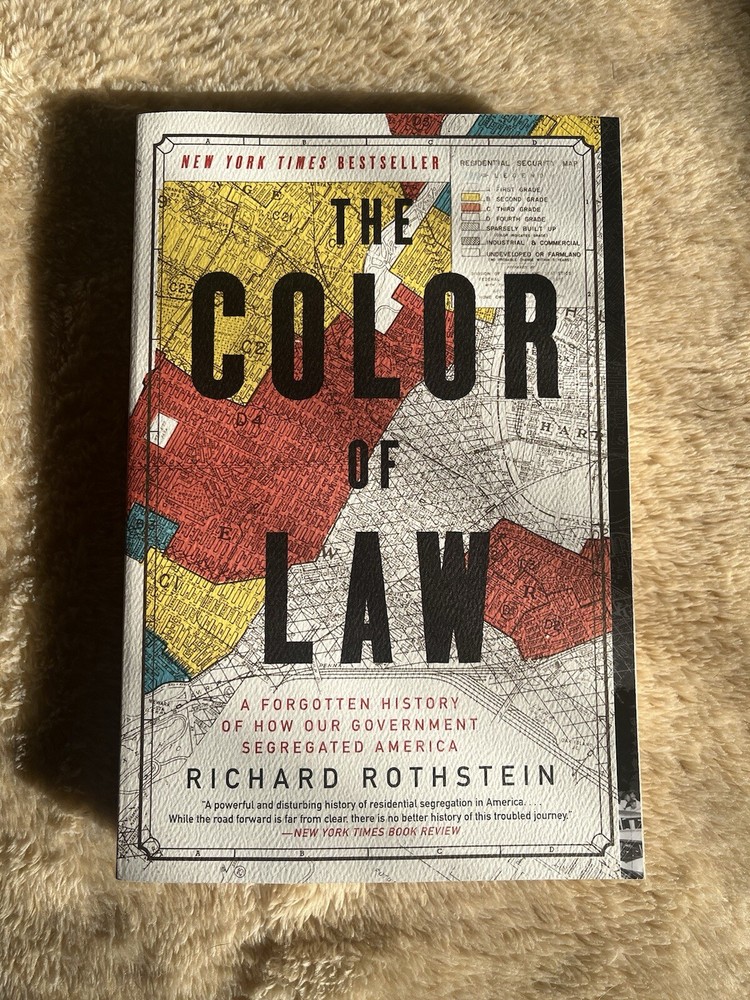 The Color of Law : A Forgotten History of How Our Government Segregated America