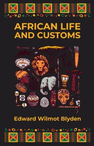 African Life and Customs, Brand New, Free shipping in the US