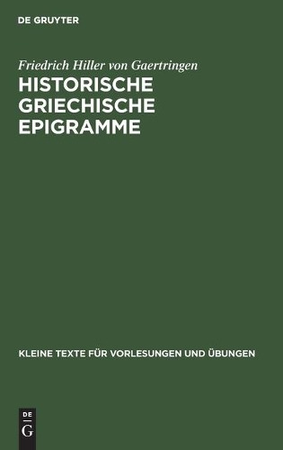 Friedrich Hiller Von Gaertringen Historische Griechische Epigramme (Hardback)