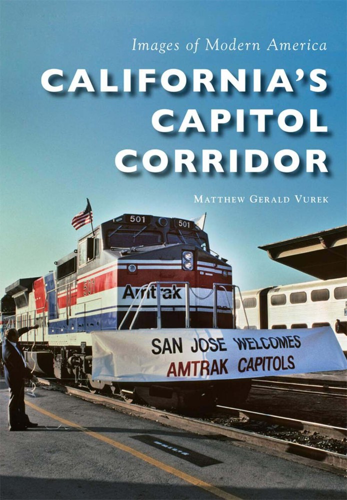 NEW Arcadia Publishing California's Capitol Corridor, CA 9781467124171 Images of