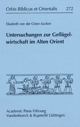 Untersuchungen Zur Geflugelwirtschaft Im Alten Orient by Von Der Osten-Sacken