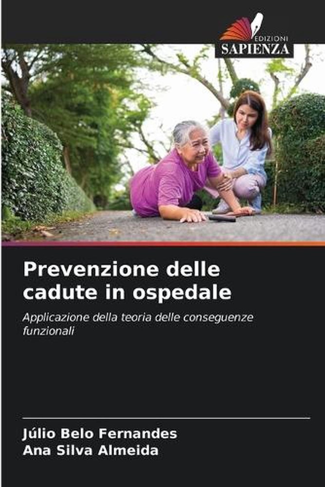 Prevenzione delle cadute in ospedale by J?lio Belo Fernandes (Italian) Paperback