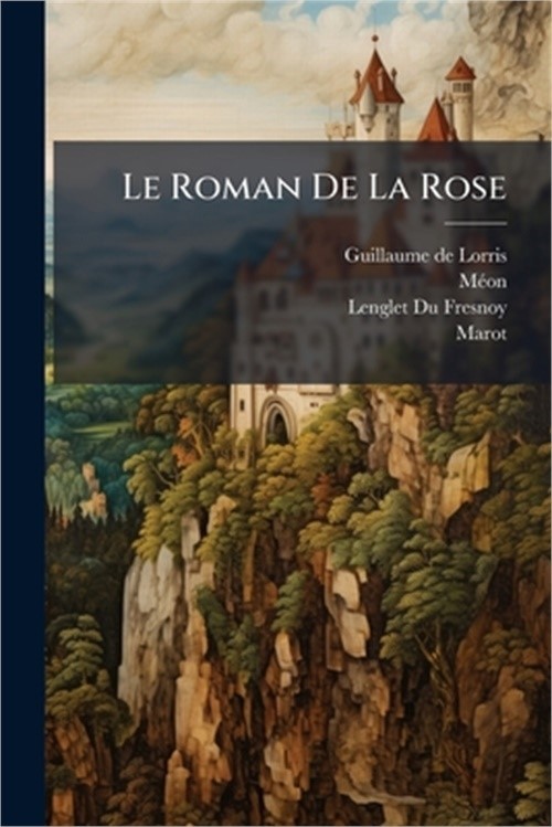 Le Roman De La Rose (Paperback or Softback)