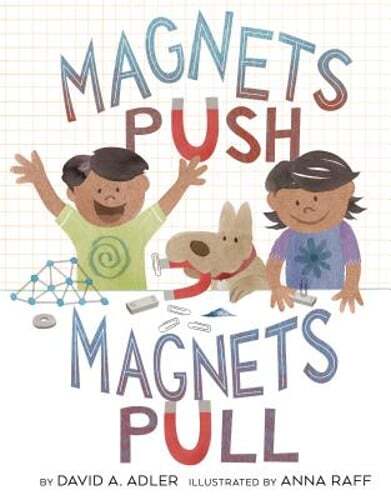 Magnets Push, Magnets Pull by David A Adler: Used