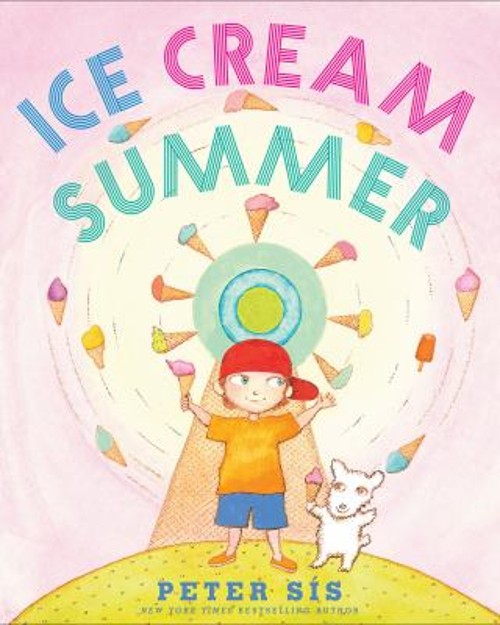 Ice Cream Summer Hardcover Peter SísFree US Delivery | ISBN:0545731615
