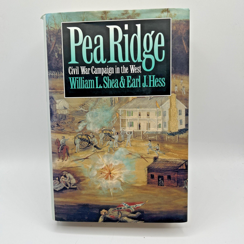 Pea Ridge : Civil War Campaign in the West William L., Hess, Earl Ex library