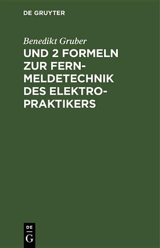Benedikt Gruber Und 2 Formeln Zur Fernmeldetechnik Des Elektropraktik (Hardback)